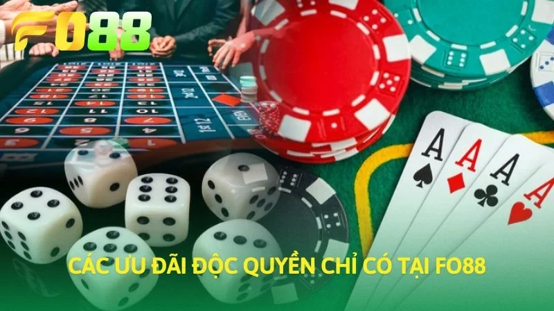 Các ưu đãi độc quyền chỉ có tại FO88