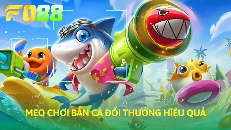 Mẹo chơi bắn cá đổi thưởng cho người mới dễ thắng