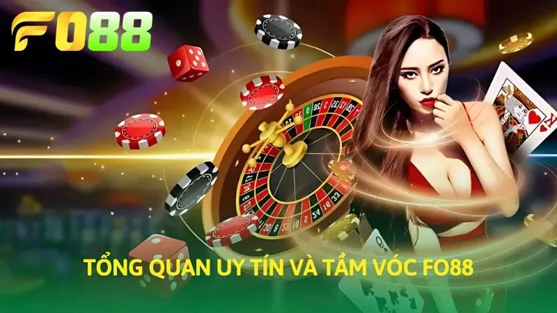 Uy tín và tầm vóc FO88